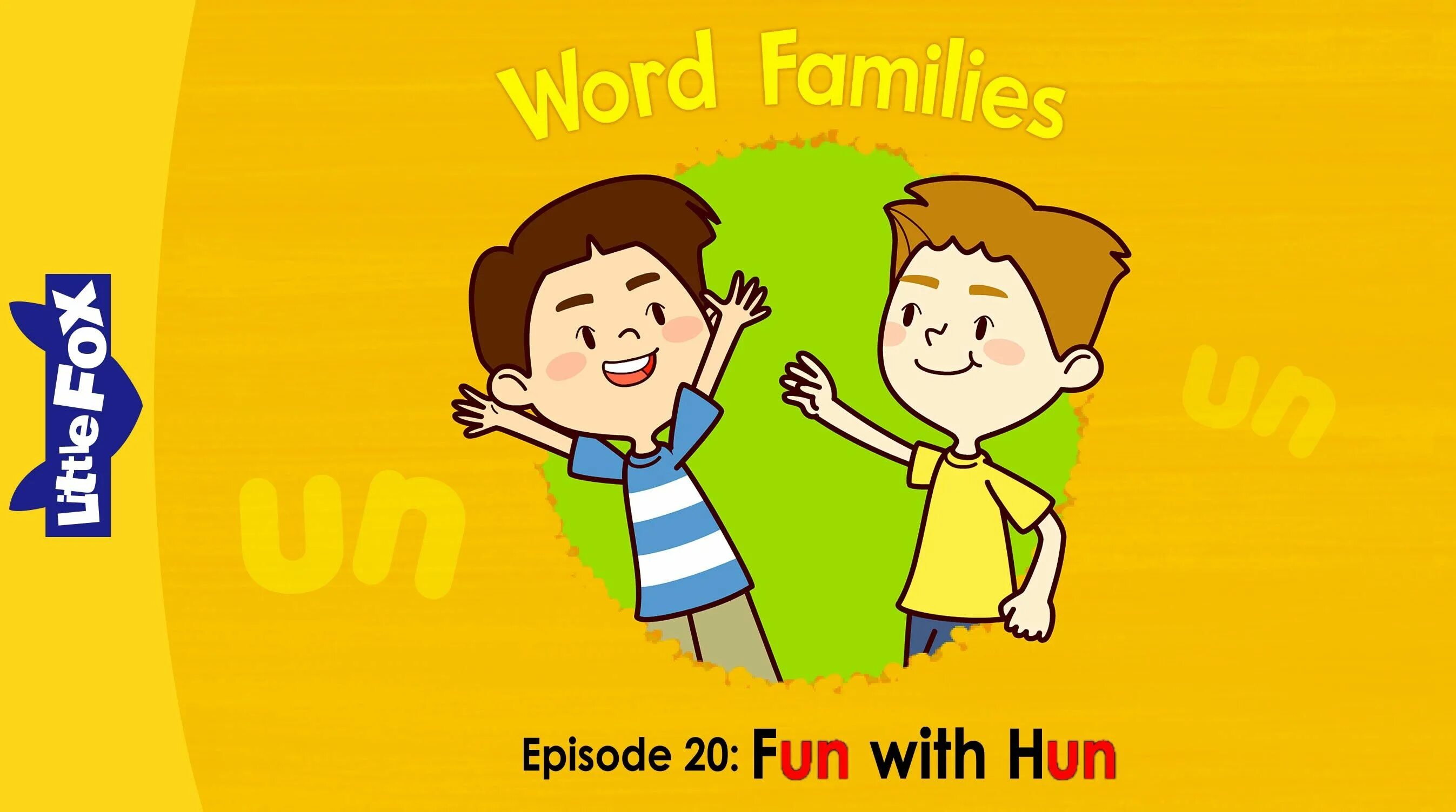 Word Families Episode 20. Fun with Words. Little Fox Word Families og. Little Fox Word Families 8. Fun 20