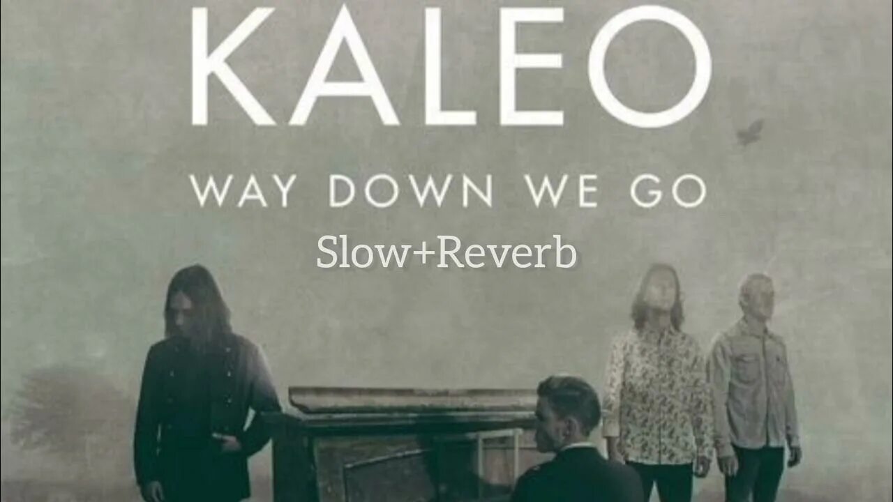 Kaleo way down we. Way down we go исполнитель Kaleo. Way down we go Kaleo девушка. Пластинка way down we go. Way down mp3