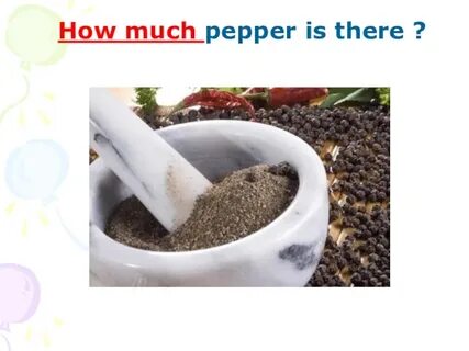 Much pepper