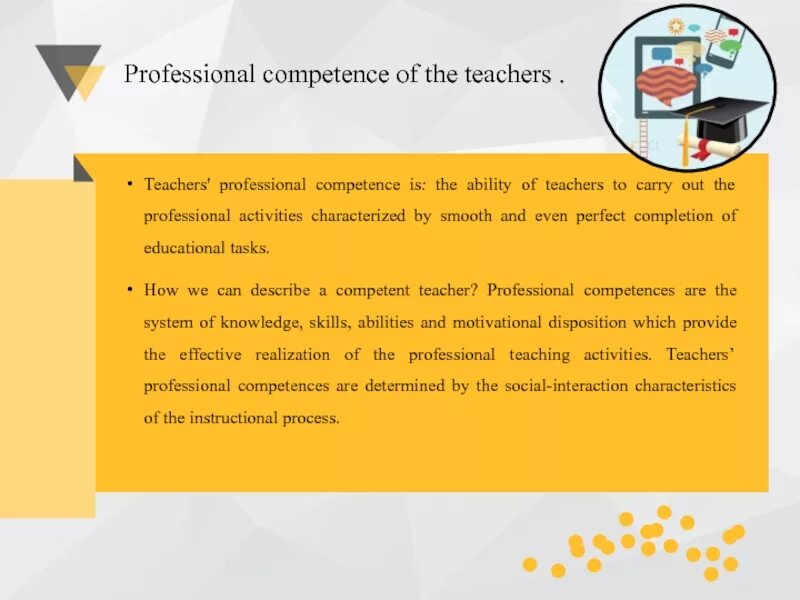 Professional competence of the teacher. Professional competences of a Foreign language teacher. Competences of teaching. Professional skills of Foreign language teacher.