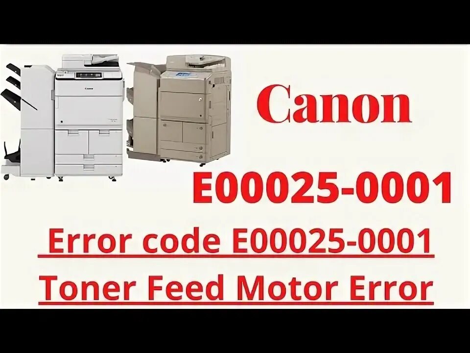 Ошибка e225 canon. Canon ошибка e602-0801 imagerunner advance. error 248 sk4016.