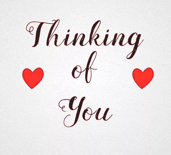 If you are thinking of making. Thinking of you. i think of you открытка. thinking of you картинки. i think about you картинки.