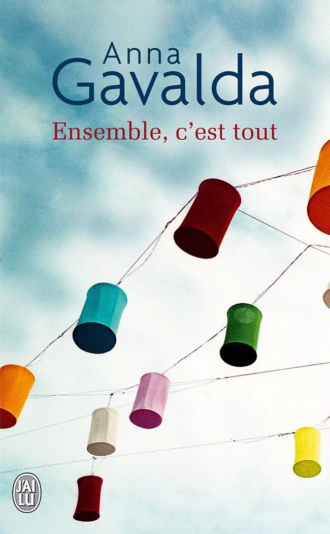 Il est tout. Ensemble c'est tout книга. Anna Gavalda Ensemble c'est. Anna Gavalda Ensemble c'est tout livre.