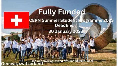 Apply for fully funded CERN Summer Student Programme 2023 in Switzerland. 