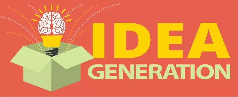 Idea Generation. Generating ideas. Generate idea. General idea.