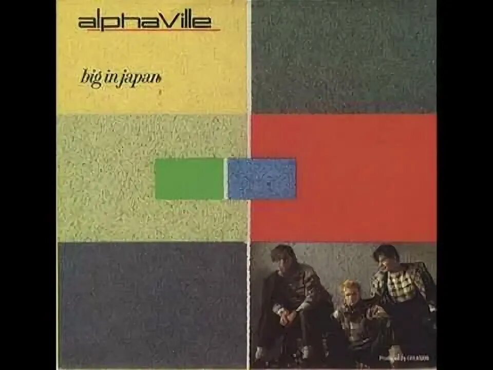 Alphaville - big in Japan обложка альбома. Alphaville 'big in Japan Remix обложка. Alphaville big in Japan Cassette. Big in Japan Alphaville текст на английском.