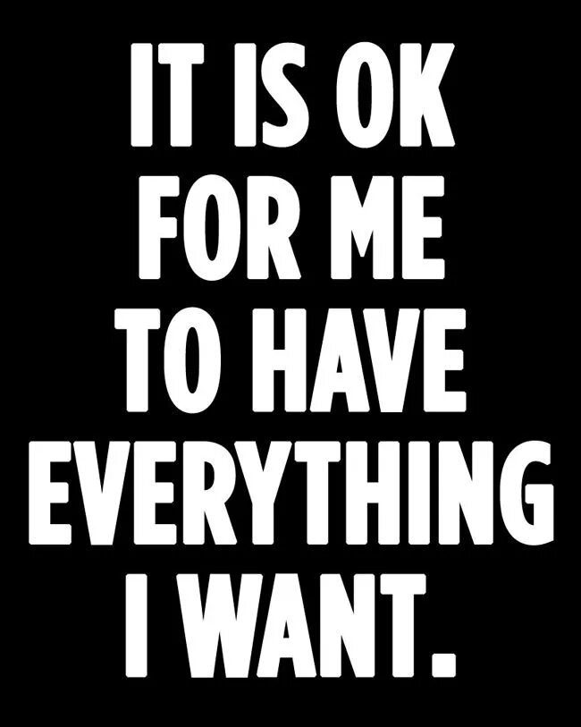 That i can see everything. I can everything. everything i wanted. everything. i will get everything i want.