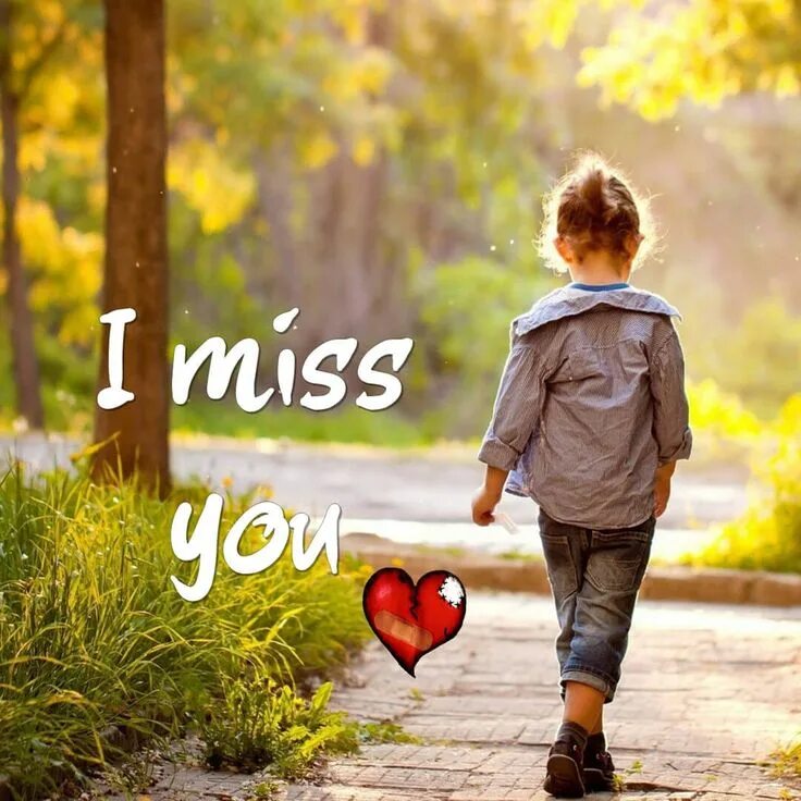 Hey are you miss. I miss you. miss you картинки. i miss you фото. ребенок идет боком.