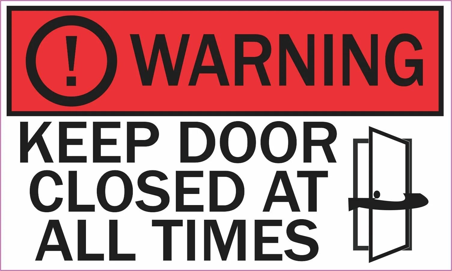 Keep you close. Keep the Door closed. Warning keep Door closed Постер. Keep Door closed at all times. Keep Door closed logo.