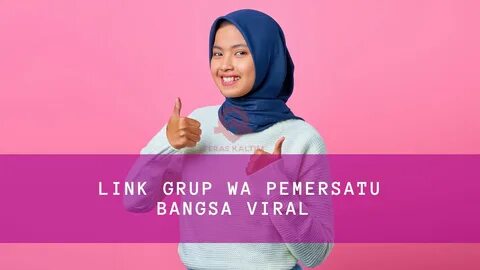 Kumpulan link Grup WA Pemersatu Bangsa yang masih bisa bergabung. 