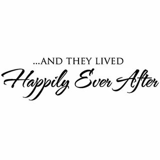 And They Lived Happily Ever After Vinyl Wall Decal. 