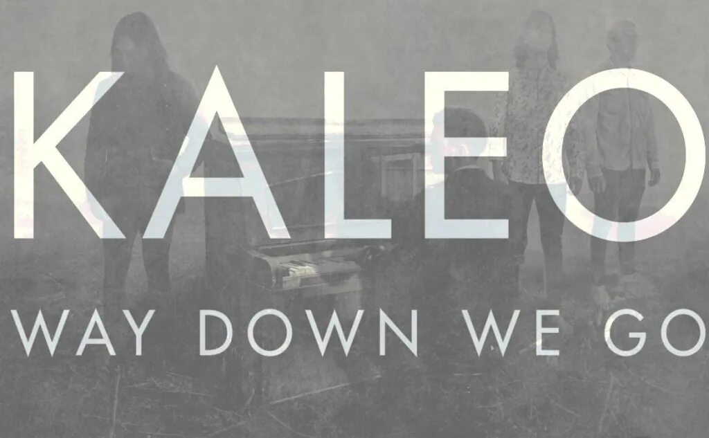 Фф way down we. Kaleo way down we go. Way down we go обложка. Калео way down we. Kaleo обложка.