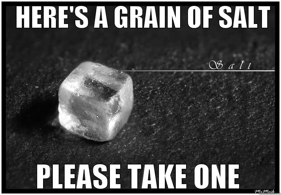 Take sth with a pinch of salt. To take with a grain of salt. Take smth with a pinch of salt. идиомы в английском языке with a pinch of salt. Take with a grain of salt.
