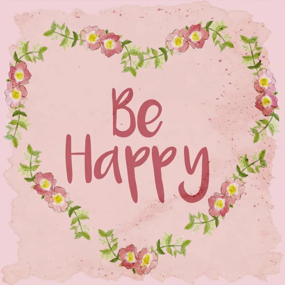 If get she be happy. Be happy. be happy открытка. be happy надпись. by happy надпись.