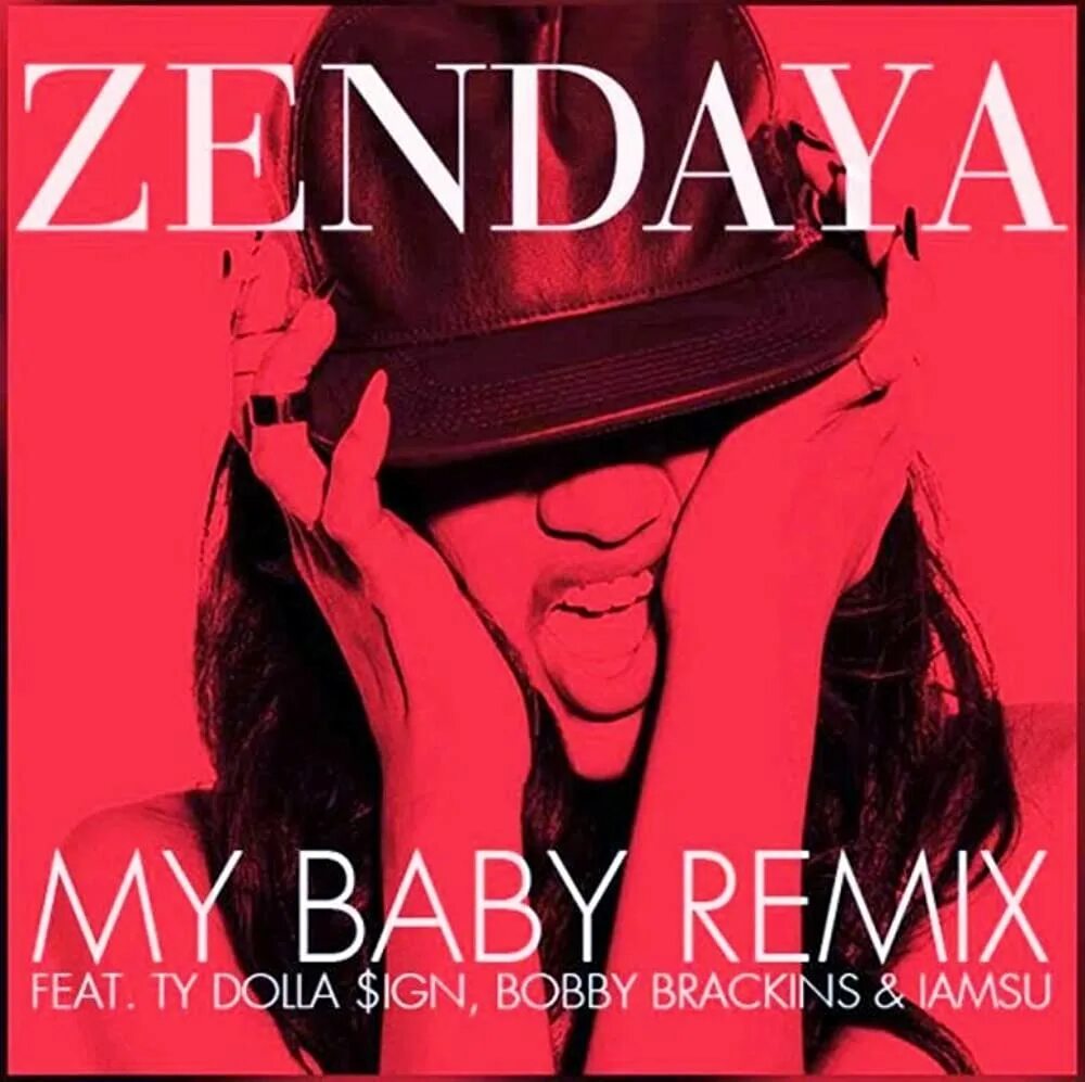 Кто поет песню my my my. My Baby Remix. Zendaya альбом. Ty Dolla $IGN альбомы обложки.