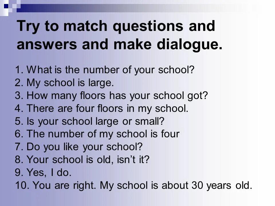 Do make dialogue. Match the questions and the answers 5 класс. Match the questions to the answers 5 класс. Match the questions with the answers. Match the questions 1-9 to the answers a-i the Hyena 5 класс.