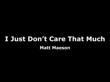 Песня i don t care