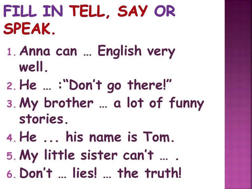 Say tell speak talk упражнения. Tell say speak talk разница. Разница глаголов say tell speak talk. Тест say tell speak talk. Your english very well