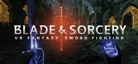 Blade and sorcery vr