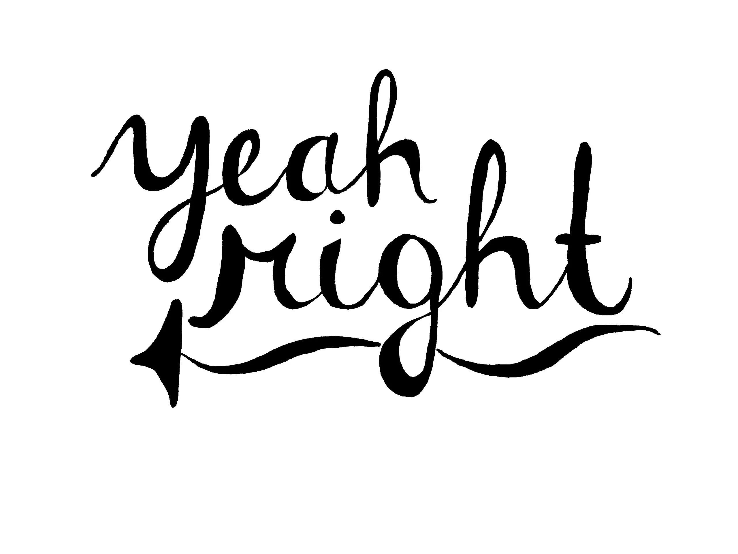 Like a right. Yeah надпись. картинка с надписью right. надпись lerner на.