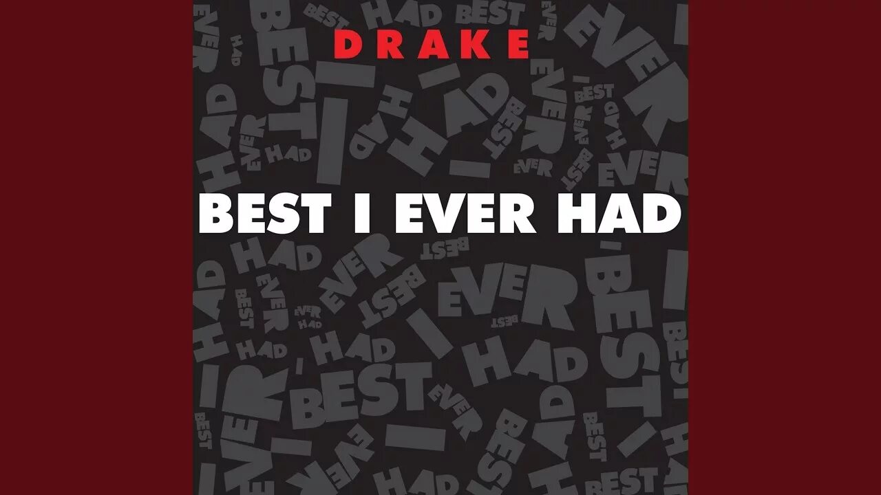 Drake best i ever had. Best ever me. Drake best i ever had Cover. Best i ever had 2009 года.