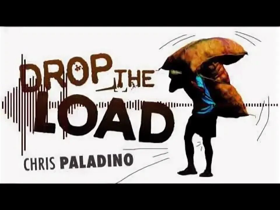 Drop the load. Drop the load