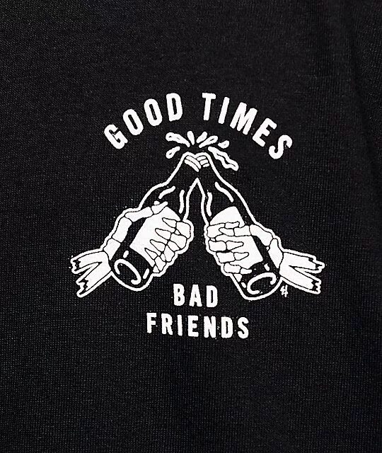 Good times Bad friends. Тату good times Bad times. Блэк тайм Татуировка. Гуд Таймс лого. Good friend bad friend