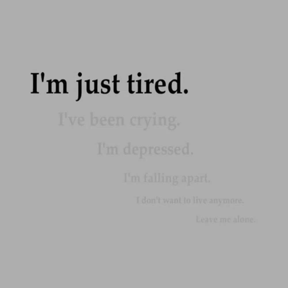 Just tired. I M tired. I'M just tired. Картинки-i m tired.