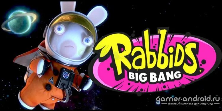 Bang на андроид. Rabbids big Bang игра. Бешеные кролики в космосе. Rabbids big Bang космос. Rabbids игры на андроид.
