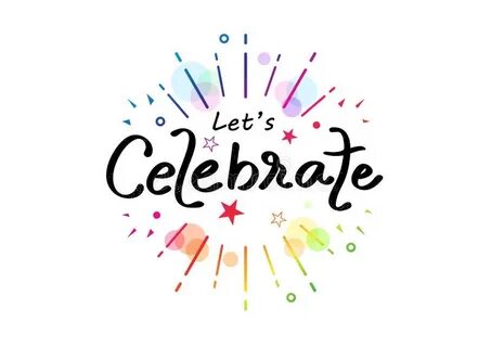 Lets celebrate