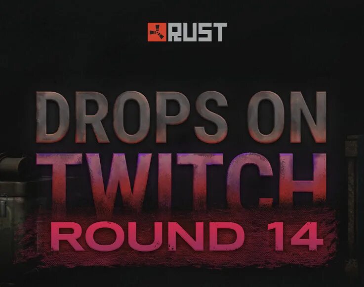 Rust drops round. Twitch Drops Round 14. 9 Раунд Твич Дропс раст. Rust twitch Drops Round 14. Rust twitch Drops Round 10.