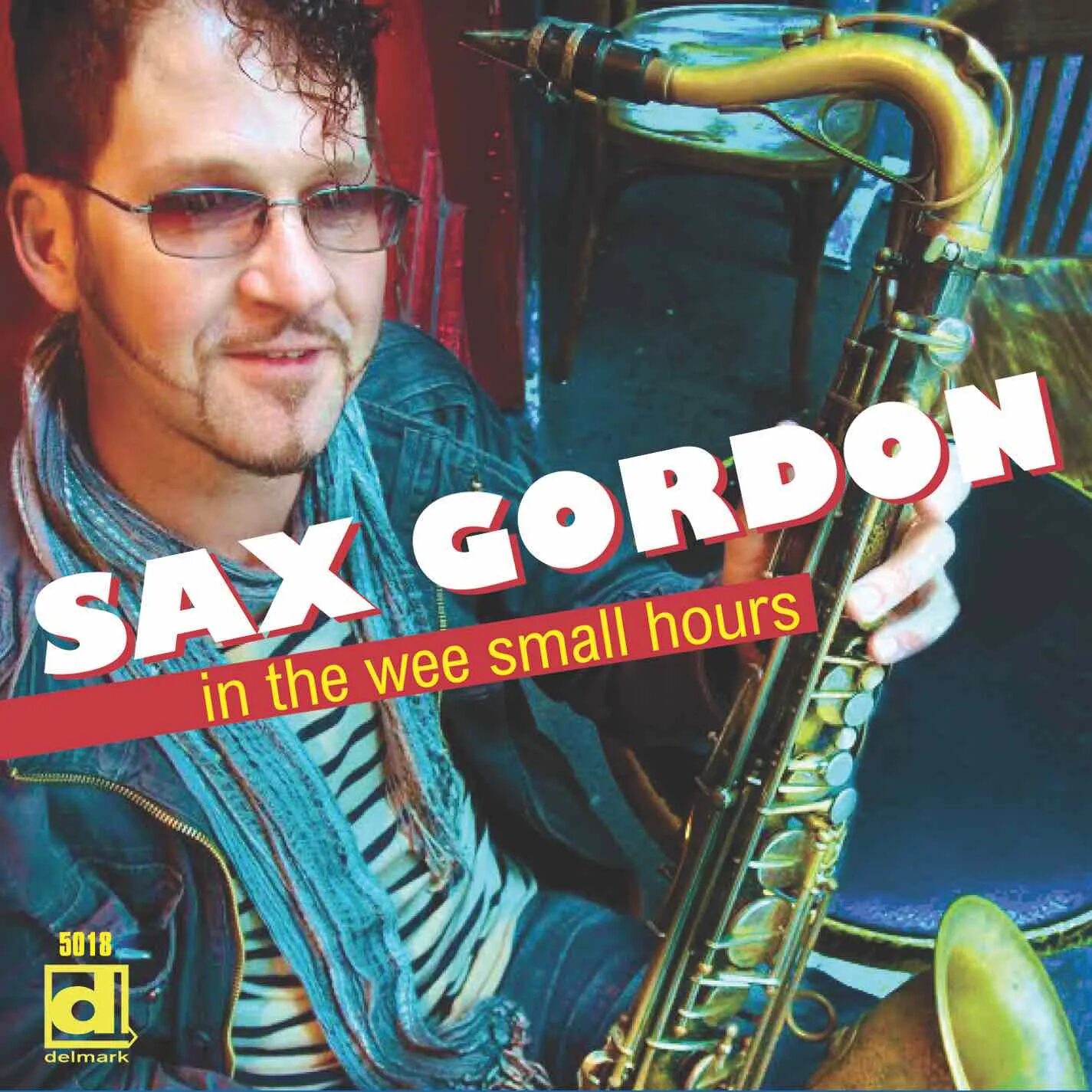 Sax Gordon. In the Wee small hours. Sax Gordon артист. Small hours