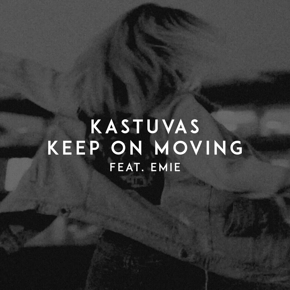 Keep on moving kastuvas. Keep on moving kastuvas feat. Emie. Kastuvas_Yigit_Unal_-_Milkshake. STARSTYLERS keep on moving.