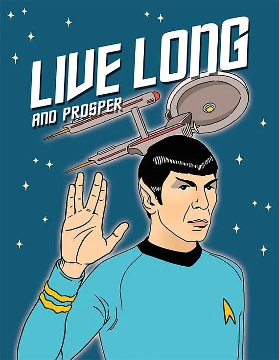 День живи и процветай. Стартрек Live long and Prosper. Спок живи долго и процветай.