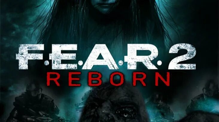 F e a r 2 reborn. F e a r 2 reborn