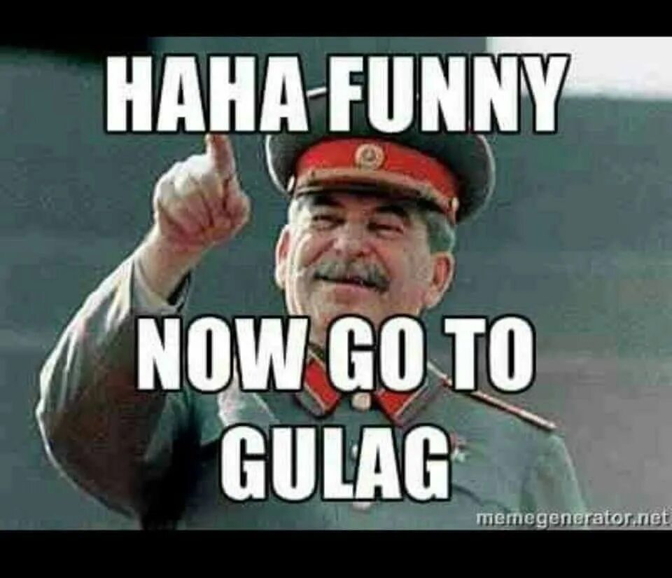 Сталин go to gulag. Шутки про гулаг. Сталин гулаг мем. Добро пожаловать в гулаг. Welcome to gulag.
