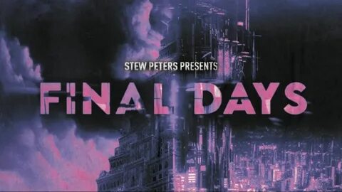 Final days