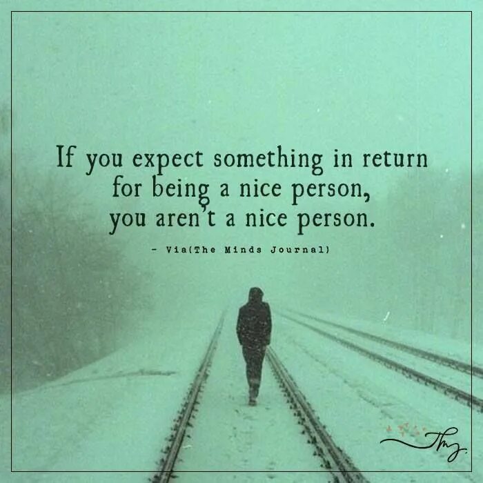 Expect something. Цитаты про Возвращение. Meaningful Words. Книга про nice person. You are nice person.