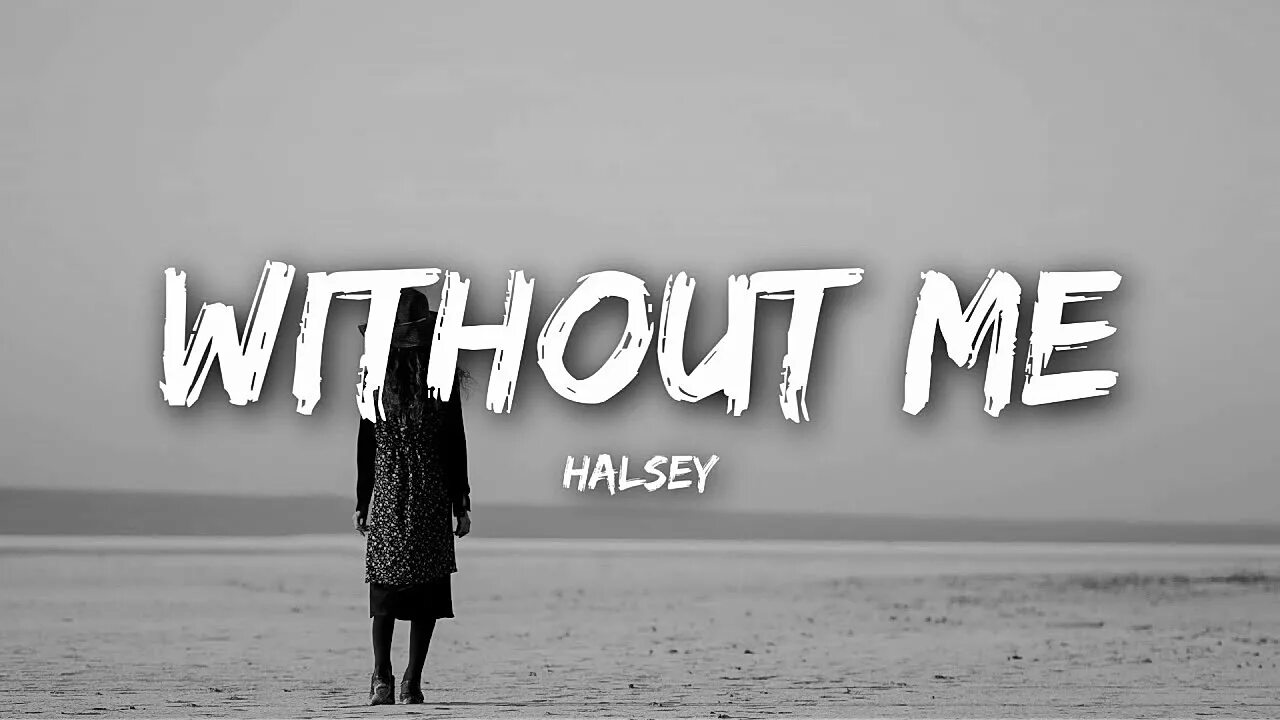 Better things without me. Halsey without me. halsey without me обложка. without me картинки. halsey without me lyrics.