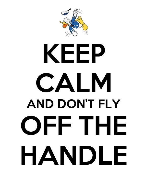 Fly off. Fly off the Handle. Fly off the Handle idiom. Fly off идиома. Keep Calm and Fly.