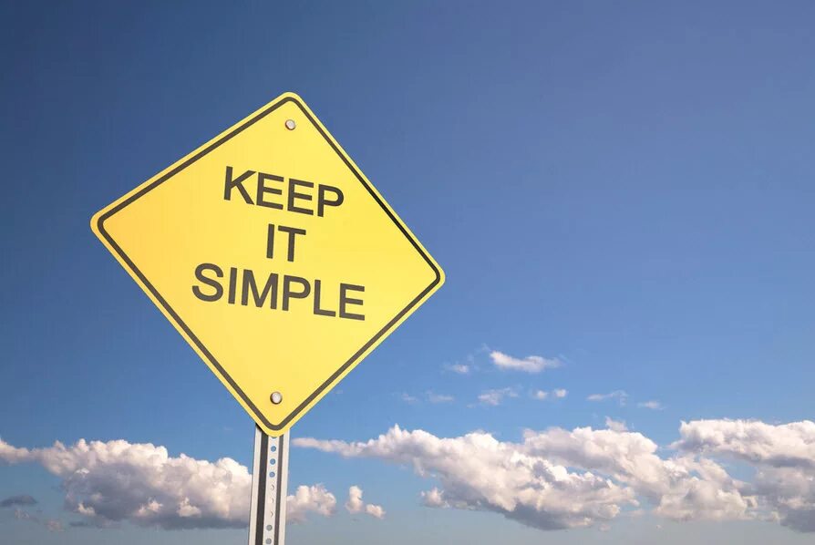 Simple from. Keep it simple. it&#039;s simple. keep things. simple picture.