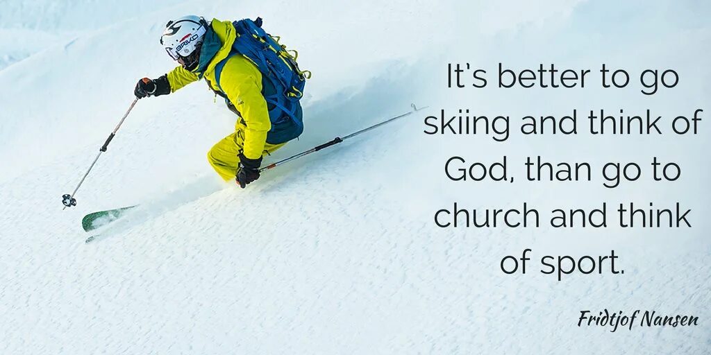 Skiing quotes. Go Skiing перевод. Ski fun quotes. Words about Ski Sport.