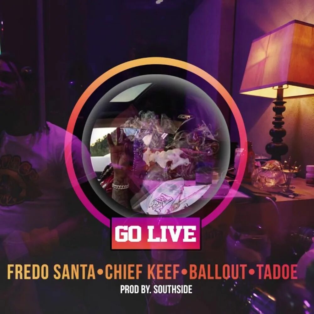 Go live текст. Go Live Fredo Santana. Chief Keef Ballout Tadoe. Chief Keef Fredo Santana. Go Live Chief Keef.