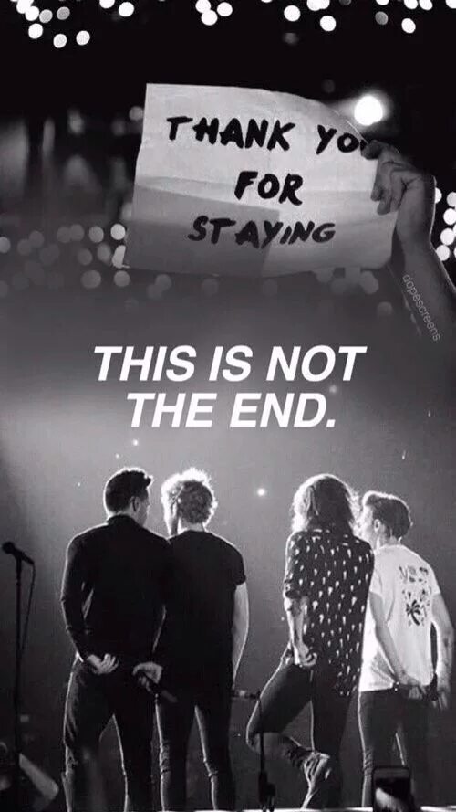 This is not the end. Not the end. this the end. end of the day one direction. this is one.