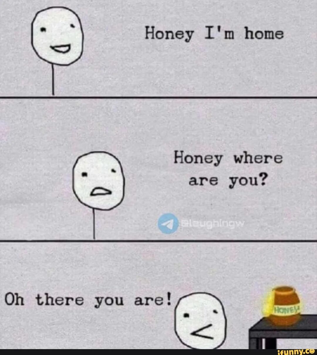 Honey мем. Honey i m home. where are you мем. honey im home мем. im you are.