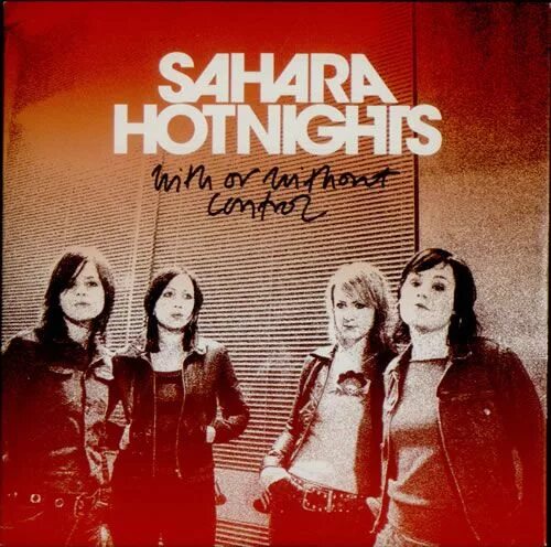 Sahara hotnights. Sahara hotnights Band. Sahara обложка песни. Sahara - going Crazy. Without control
