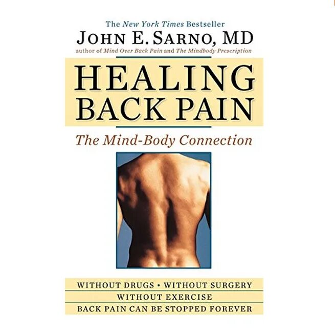 John Sarno Healing back Pain. Mind body connection. John Sarno Healing back Pain pdf. Джон Сарно.