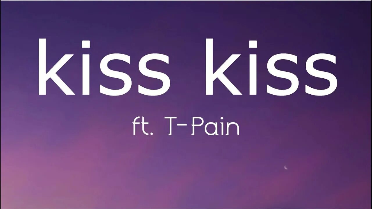 Kiss kiss chris. Chris Brown Kiss Kiss. Kiss Kiss t-Pain. Kiss Kiss t-Pain текст.