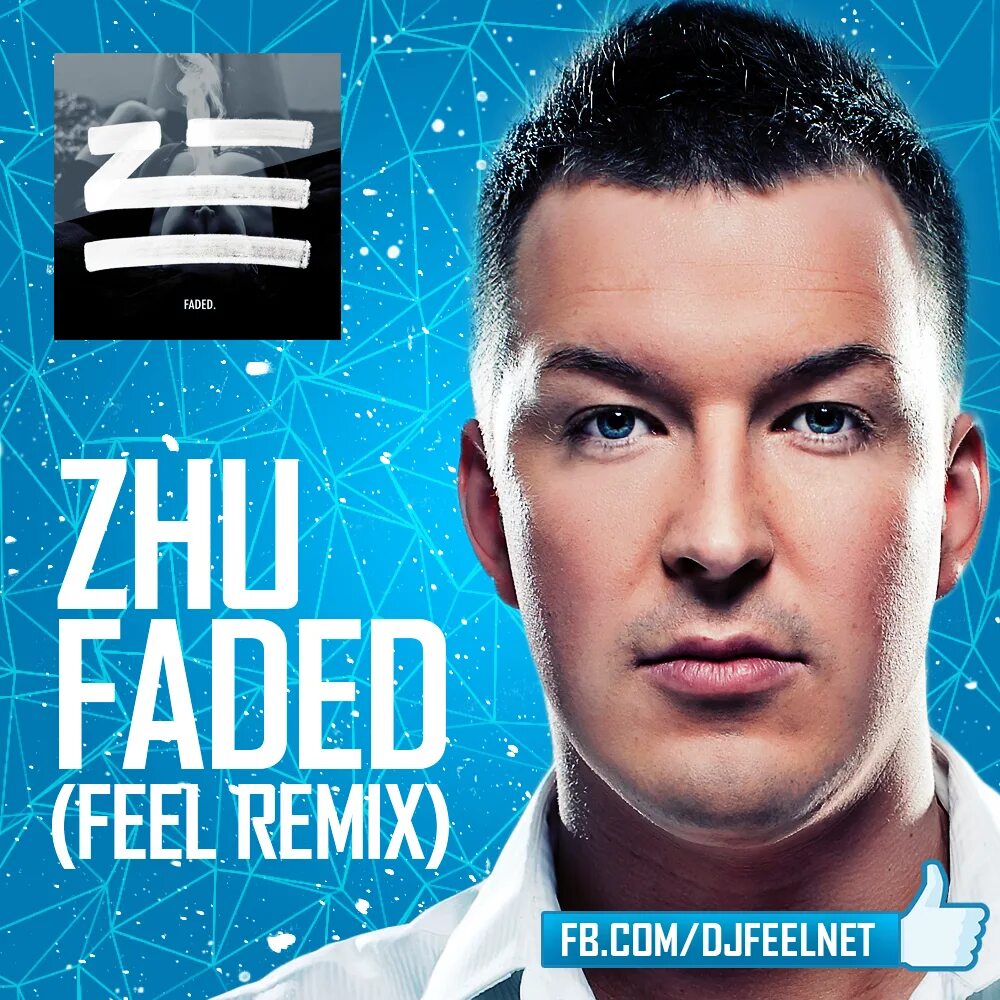 Dj feel feat. DJ feel. Zhu Faded диджей. DJ feel Remix. DJ feel 2023.