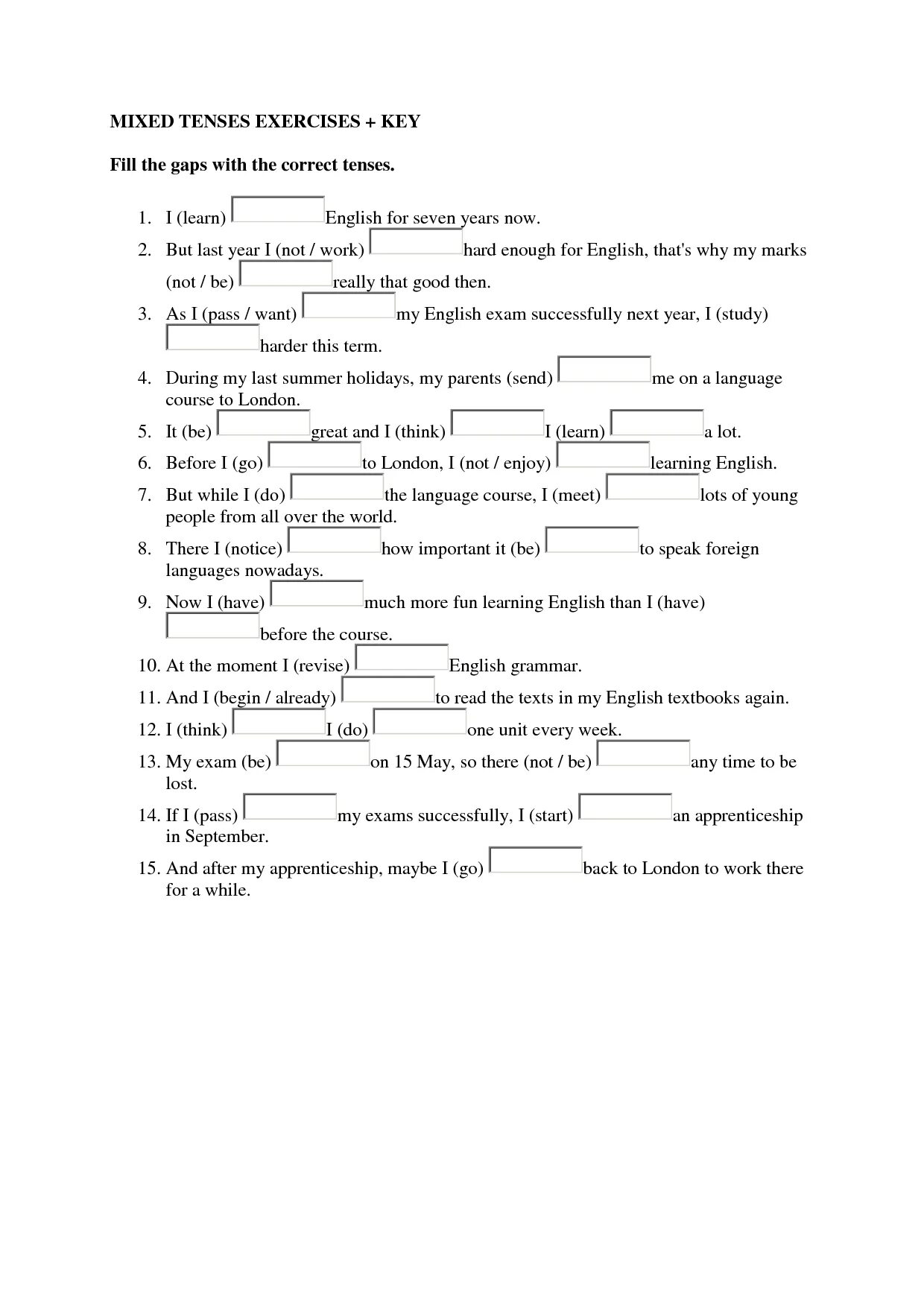 Present times exercises. English tenses exercises intermediate. mixed tenses exercises pre intermediate. grammar tenses worksheets. all tenses exercises.